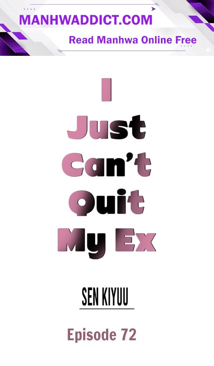 I Just Can’t Quit My Ex - Chapter 72 Page 1