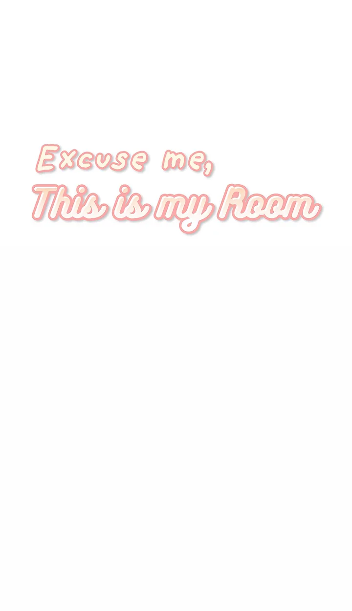 Excuse me, This is my Room (Uncensored) - Chapter 54 Page 1